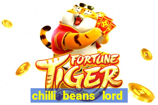 chilli beans lord of the rings